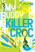 My Buddy, Killer Croc - Paperback