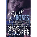 Blue Roses: Reunited Series - Paperback