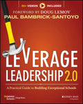 Leverage Leadership 2.0: A Practical Guide to Building Exceptional Schools - Paperback