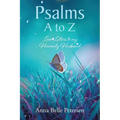 Psalms A to Z: Love Letters to my Heavenly Husband - Paperback