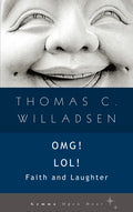 OMG! LOL!: Faith and Laughter - Paperback