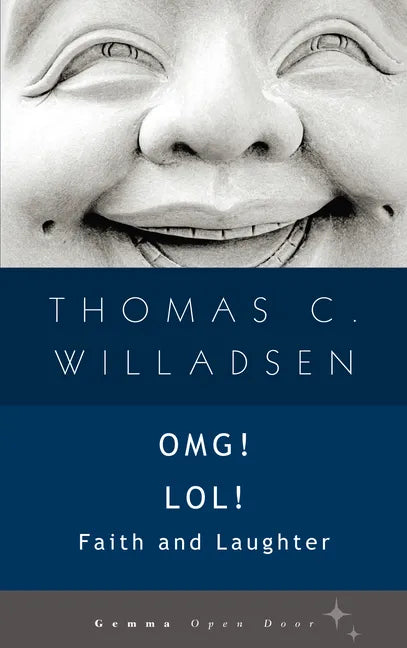 OMG! LOL!: Faith and Laughter - Paperback