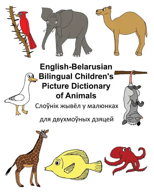 English-Belarusian Bilingual Children's Picture Dictionary of Animals - Paperback