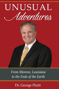 Unusual Adventures: From Monroe, Louisiana to the Ends of the Earth - Paperback