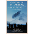 Strategic Financial Management: A Managerial Approach - Hardcover