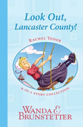 Rachel Yoder Story Collection 1--Look Out, Lancaster County! - Paperback
