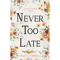 Never too Late - Paperback