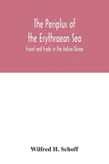 The Periplus of the Erythraean Sea: travel and trade in the Indian Ocean - Paperback