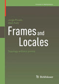 Frames and Locales: Topology Without Points - Paperback