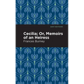Cecilia; Or, Memoirs of an Heiress - Paperback