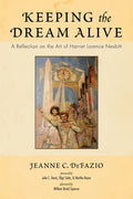 Keeping the Dream Alive: A Reflection on the Art of Harriet Lorence Nesbitt - Hardcover