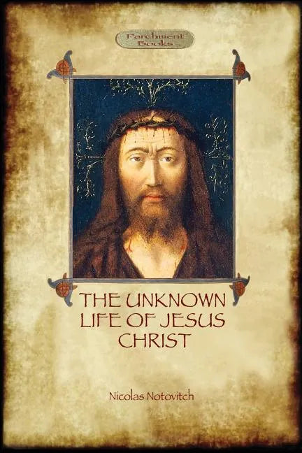 The Unknown Life of Jesus: original text with photographs and map (Aziloth Books) - Paperback