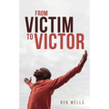 From Victim to Victor - Paperback