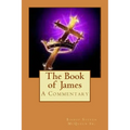 The Book of James: A Commentary - Paperback