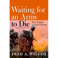 Waiting for an Army to Die: The Tragedy of Agent Orange - Paperback