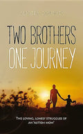 Two Brothers, One Journey: The loving, courageous struggles of an 'autism mom' - Paperback