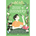 Seeds of Discovery: How Barbara McClintock Used Corn and Curiosity to Solve a Science Mystery and Win a Nobel Prize - Hardcover
