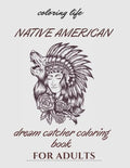 native american dream catcher coloring book for adult: Inspired By Native American Indian Cultures and Styles - Paperback