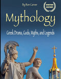 Mythology: Greek Drama, Gods, Myths, and Legends - Paperback