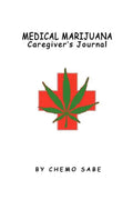 Medical Marijuana Caregiver's Journal - Paperback