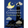 A Brilliant Convergence: A Sparkling Regency Mystery - Hardcover