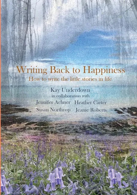 Writing Back to Happiness - Paperback