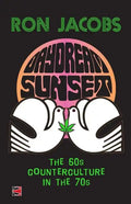 Daydream Sunset: The 60s Counterculture in the 70s - Paperback