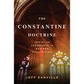 The Constantine Doctrine: Christian Leadership In Western Civilization - Paperback