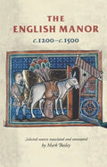 The English Manor C.1200 to C.1500 - Paperback