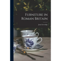Furniture in Roman Britain - Paperback