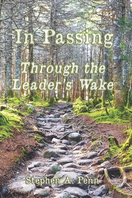In Passing: Through The Leader's Wake - Paperback