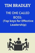 The One Called Boss: Top Keys for Effective Leadership. - Paperback
