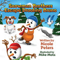 Snowman Brothers Escape Drooling Bruno - Paperback