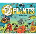 Just Like Us! Plants - Hardcover