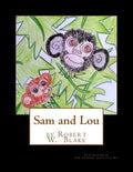 Sam and Lou: Illustrations by Teri Theberge aka/Little Bit - Paperback