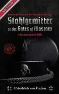 Stahlgewitter at the gates of Moscow Waffen SS in Combat a German view of WW2: Operation Barbarossa 1941 through German eyes - Paperback