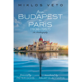 From Budapest to Paris (1936-1957): An Autobiography - Paperback