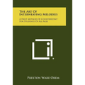 The Art Of Interweaving Melodies: A First Method Of Counterpoint For Students Of All Ages - Paperback