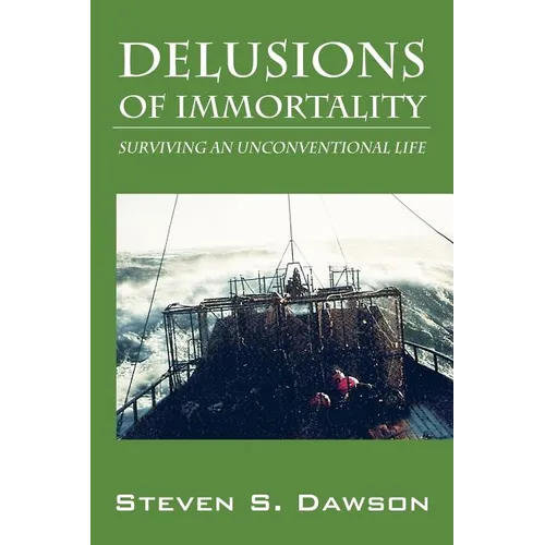 Delusions of Immortality: Surviving an Unconventional Life - Paperback