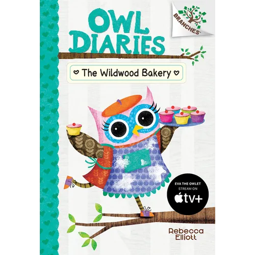 The Wildwood Bakery: A Branches Book (Owl Diaries #7): Volume 7 - Hardcover