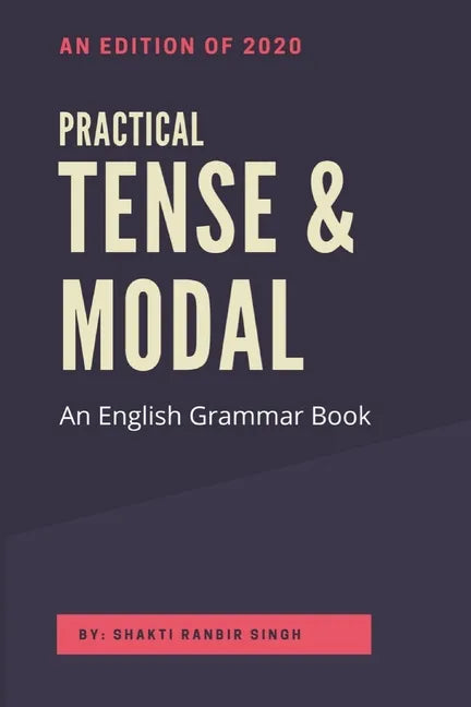 Practical Tense & Modal: An English Grammar Book - Paperback