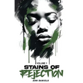 Stains of Rejection, Volume 1 - Paperback