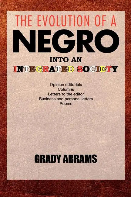 The Evolution of a Negro Into an Integrated Society - Paperback