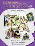 My Hero's Home!!: A Guide for Young Children Whose Parents May Have Combat Trauma - Paperback