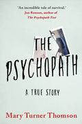 The Psychopath: A True Story - Paperback