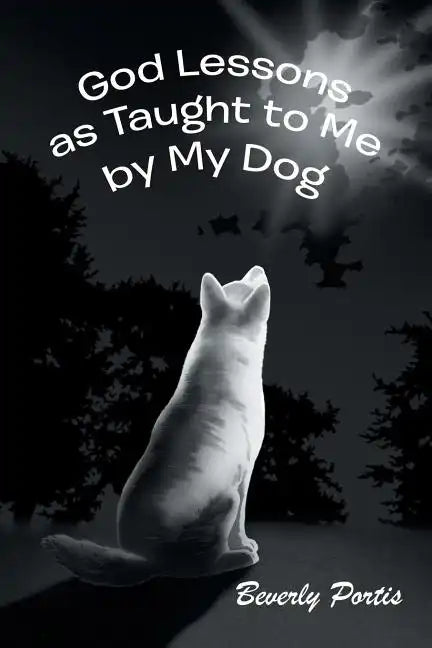 God Lessons as Taught to Me by My Dog - Paperback