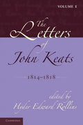 The Letters of John Keats: Volume 1, 1814 1818: 1814 1821 - Paperback