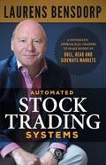Automated Stock Trading Systems: A Systematic Approach for Traders to Make Money in Bull, Bear and Sideways Markets - Paperback