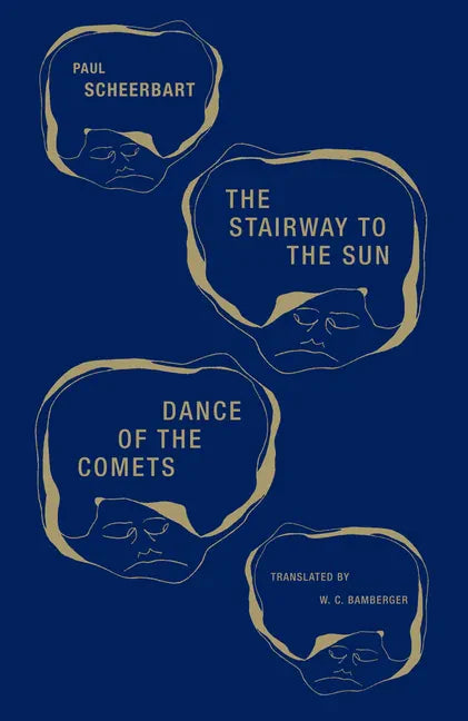The Stairway to the Sun & Dance of the Comets: Four Fairy Tales of Home and One Astral Pantomime - Paperback