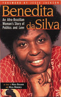 Benedita Da Silva: An Afro Brazilian Woman's Story of Politics and Love - Paperback